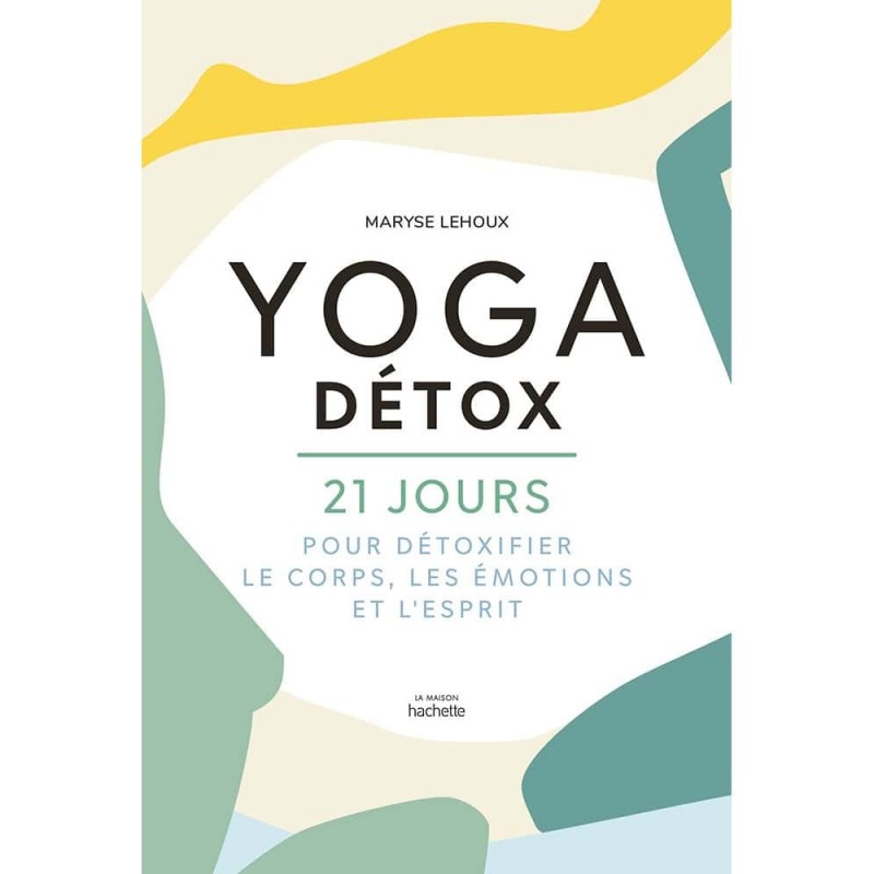 Livre Yoga Détox - HACHETTE PRATIQUE